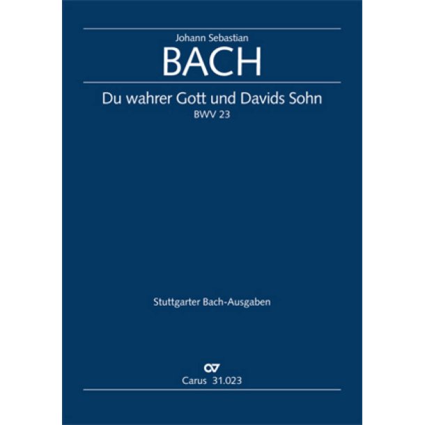 Du wahrer Gott und Davids Sohn [3. Fassung] : Kantate zum Sonntag Estomihi