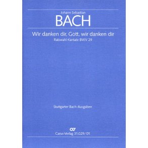 Wir danken dir, Gott, wir danken dir BWV 29 : Ratswahl-Kantate