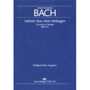 Liebster Jesu, mein Verlangen : Kantate zum 1. Sonntag nach Epiphanias