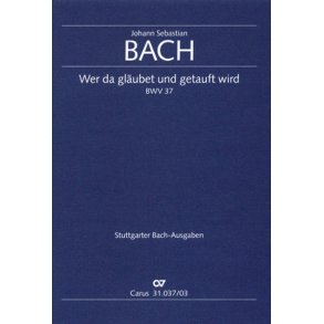 Wer da gläubet und getauft wird : Kantate zum Fest der Himmelfahrt Christi