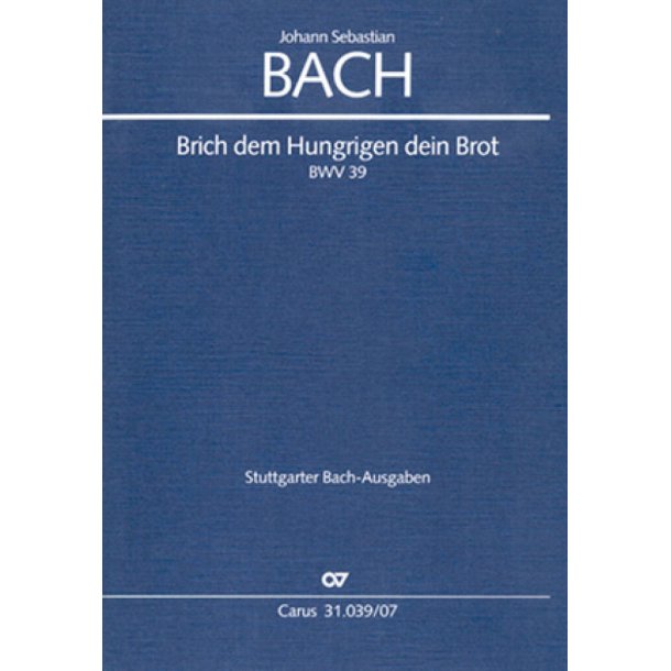 Brich dem Hungrigen dein Brot : Kantate zum 1. Sonntag nach Trinitatis