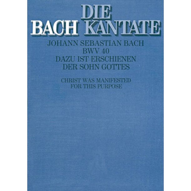 Dazu ist erschienen der Sohn Gottes : Kantate zum 2. Weihnachtstag