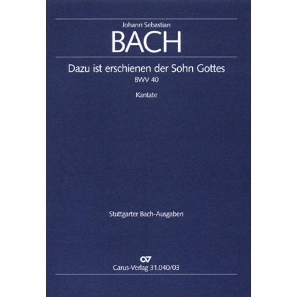 Dazu ist erschienen der Sohn Gottes : Kantate zum 2. Weihnachtstag