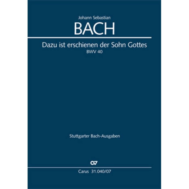 Dazu ist erschienen der Sohn Gottes : Kantate zum 2. Weihnachtstag