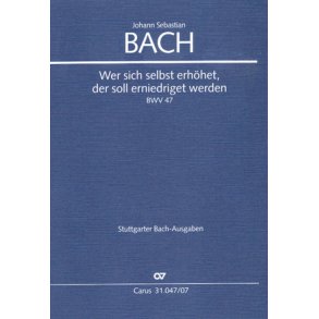 Wer sich selbst erhöhet, soll erniedriget werden : Kantate zum 17. Sonntag nach Trinitatis