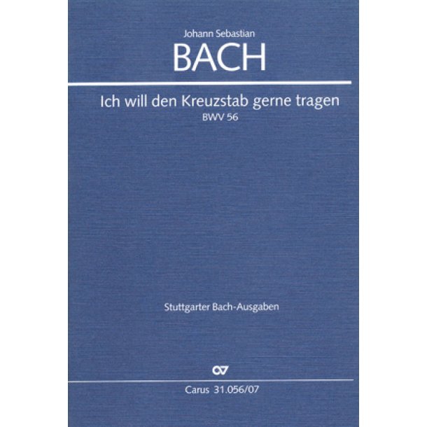 Ich will den Kreuzstab gerne tragen : Kantate zum 19. Sonntag nach Trinitatis