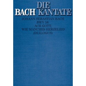 Ach Gott, wie manches Herzeleid [Frühfassung] : Dialogus. Kantate zum Sonntag nach Neujahr