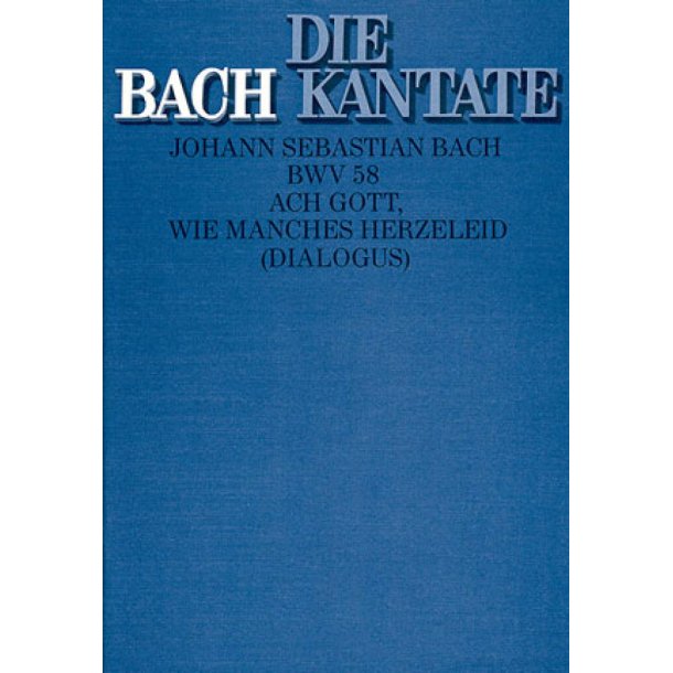 Ach Gott, wie manches Herzeleid [Fr&uuml;hfassung] : Dialogus. Kantate zum Sonntag nach Neujahr
