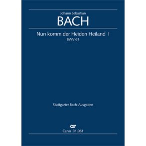 Nun komm, der Heiden Heiland [I] BWV 61 : Kantate zum 1. Advent