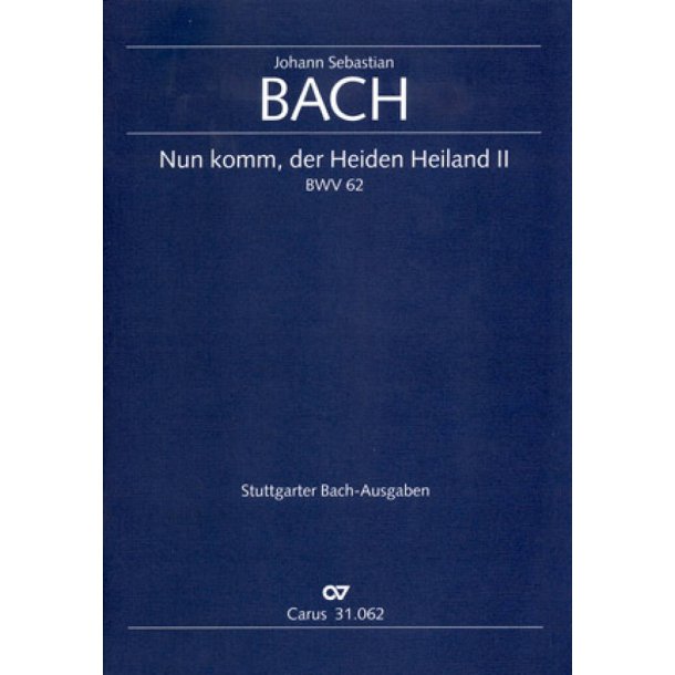 Nun komm, der Heiden Heiland [II] : Kantate zum 1. Advent