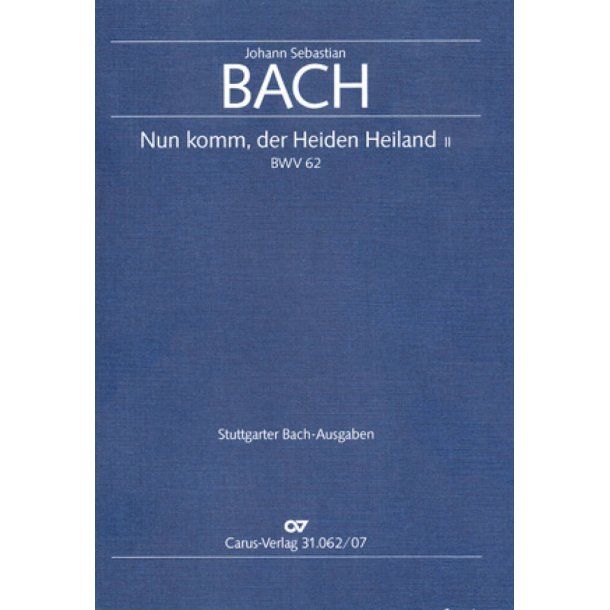 Nun komm, der Heiden Heiland [II] : Kantate zum 1. Advent