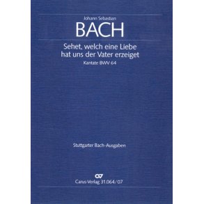 Sehet, welch eine Liebe hat uns der Vater erzeiget : Kantate zum 3. Weihnachtstag -BWV 64