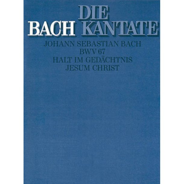 Halt im Ged&auml;chtnis Jesum Christ : Kantate zum Sonntag Quasimodogeniti
