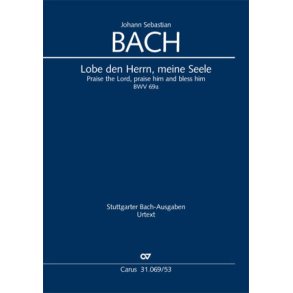 Praise the Lord, Praise Him and Bless Him : Cantata for 12th Sunday after Trinity BWV 69a