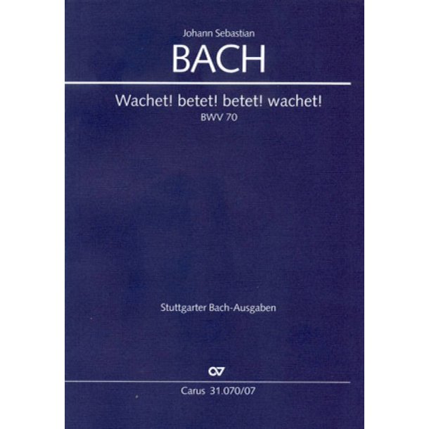 Wachet! betet! betet! wachet! : Kantate zum 26. Sonntag nach Trinitatis