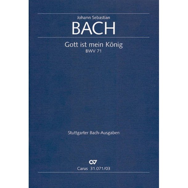 Gott ist mein K&ouml;nig : Kantate zum Ratswechsel in M&uuml;hlhausen