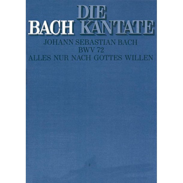 Alles nur nach Gottes Willen : Kantate zum 3. Sonntag nach Epiphanias
