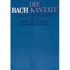 Herr, wie du willt, so schicks mit mir : Kantate zum 3. Sonntag nach Epiphanias