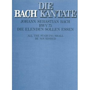 Die Elenden sollen essen : Kantate zum 1. Sonntag nach Trinitatis