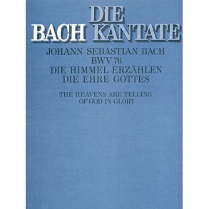 Die Himmel erzählen die Ehre Gottes : Kantate zum 2. Sonntag nach Trinitatis bzw. zum Reformationsfest