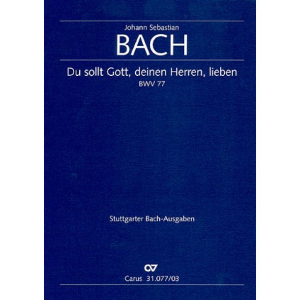 Du sollt Gott, deinen Herren, lieben : Kantate zum 13. Sonntag nach Trinitatis
