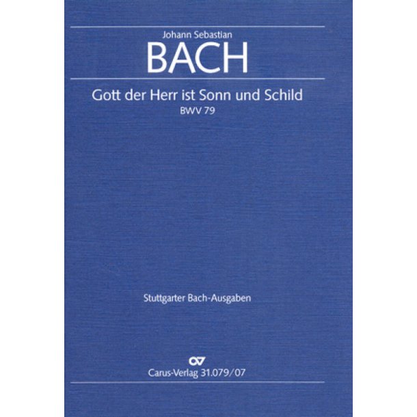 Gott, der Herr, ist Sonn und Schild : Kantate zum Reformationsfest