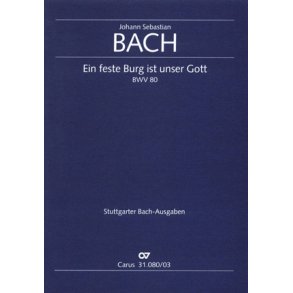 Ein Feste Burg Ist Unser Gott BWV 80 : Kantate zum Reformationsfest [Rekonstruktion: Reinhold Kubik]