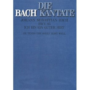Ich bin ein guter Hirt : Kantate zum Sonntag Misericordias Domini