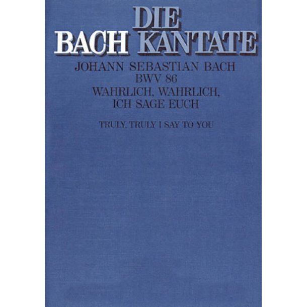 Wahrlich, wahrlich, ich sage euch : Kantate zum Sonntag Rogate