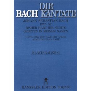 Bisher habt ihr nichts gebeten in meinem Namen : Kantate zum Sonntag Rogate