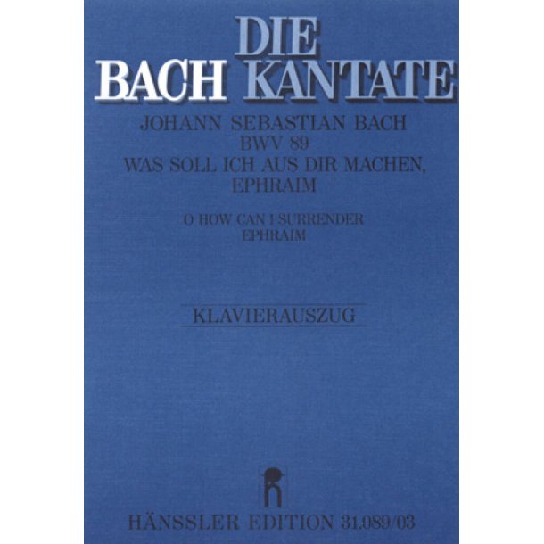 Was soll ich aus dir machen, Ephraim : Kantate zum 22. Sonntag nach Trinitatis