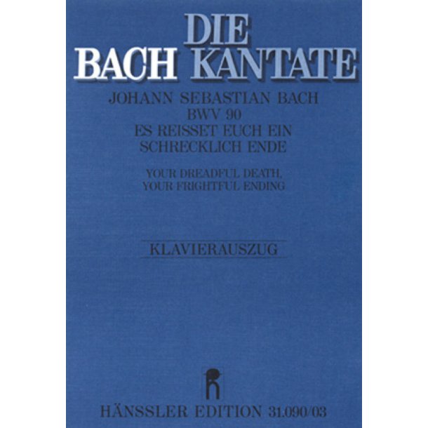 Es rei&szlig;et euch ein schrecklich Ende : Kantate zum 25. Sonntag nach Trinitatis