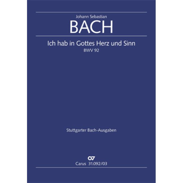 Kantate BWV 92 Ich Hab in Gottes Herz und Sinn : My spirit does in God abide