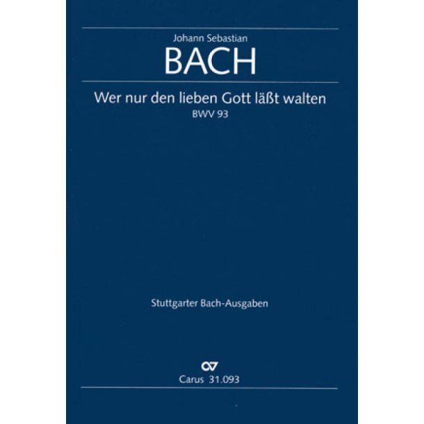 Wer nur den lieben Gott l&auml;&szlig;t walten : Kantate zum 5. Sonntag nach Trinitatis