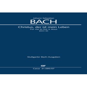 Christus, der ist mein Leben : Kantate zum 16. Sonntag nach Trinitatis