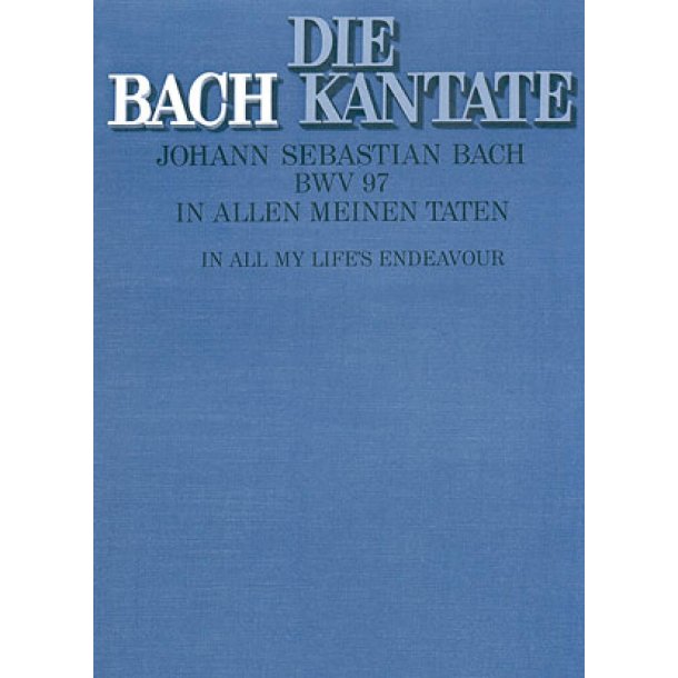 In allen meinen Taten BWV 97 : B-Dur
