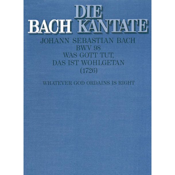 Was Gott tut, das ist wohlgetan [I] : Kantate zum 21. Sonntag nach Trinitatis