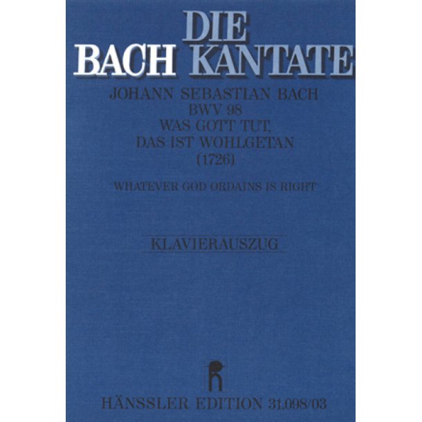 Was Gott tut, das ist wohlgetan [I] : Kantate zum 21. Sonntag nach Trinitatis