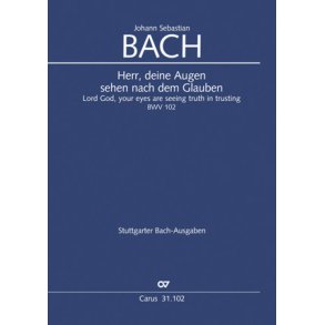 Herr, deine Augen sehen nach dem Glauben : Kantate zum 10. Sonntag nach Trinitatis