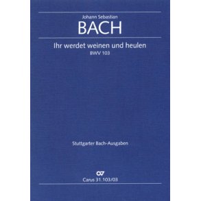 Ihr werdet weinen und heulen : Kantate zum Sonntag Jubilate