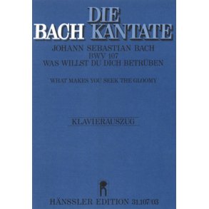 Was willst du dich betrüben : Kantate zum 7. Sonntag nach Trinitatis