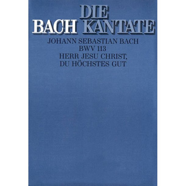 Herr Jesu Christ, du h&ouml;chstes Gut : Kantate zum 11. Sonntag nach Trinitatis