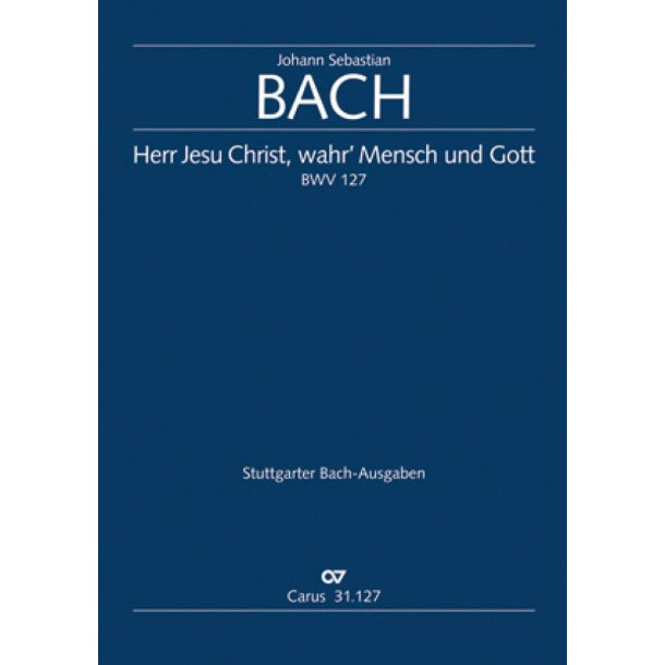 Herr Jesu Christ, wahr' Mensch und Gott : Kantate zum Sonntag Estomihi