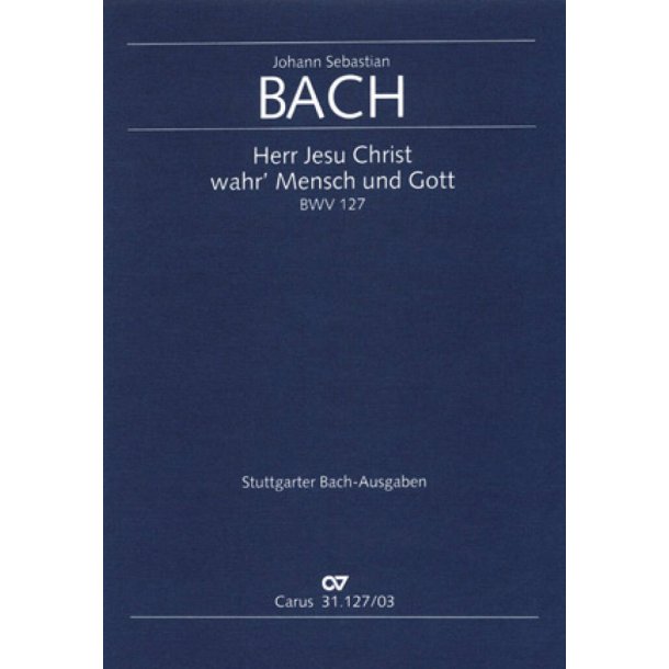 Herr Jesu Christ, wahr' Mensch und Gott : Kantate zum Sonntag Estomihi