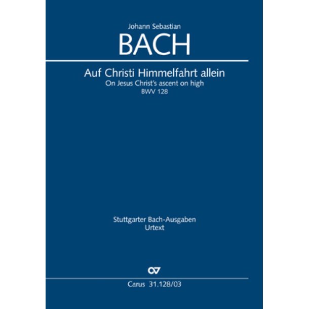 Auf Christi Himmelfahrt allein : Kantate zu Himmelfahrt