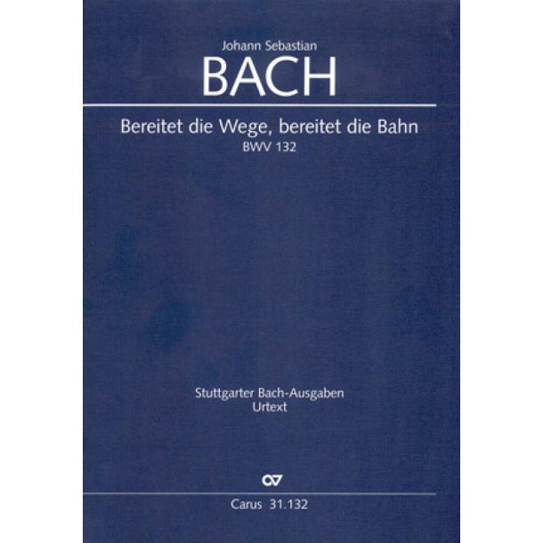 Bereitet die Wege, bereitet die Bahn : Kantate zum 4. Advent