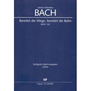 Bereitet die Wege, bereitet die Bahn : Kantate zum 4. Advent