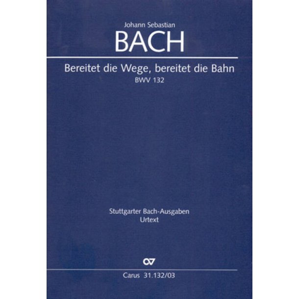 Bereitet die Wege, bereitet die Bahn : Kantate zum 4. Advent
