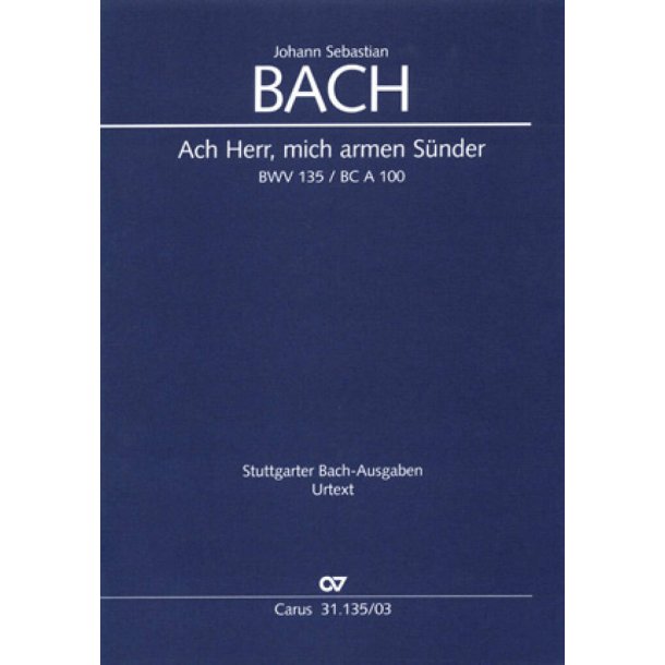 Ach Herr, mich armen S&uuml;nder : Kantate zum 3. Sonntag nach Trinitatis