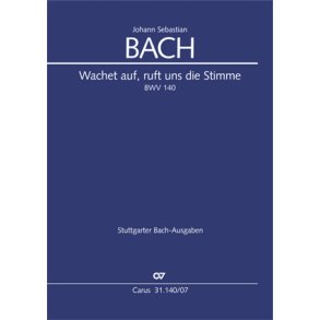 Wachet auf, ruft uns die Stimme BWV 140 : Kantate zum 27. Sonntag nach Trinitatis